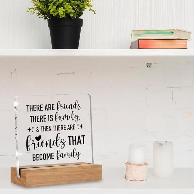 Friends Gifts, Friendship Gifts for Best Friend Bestie, There Are Friends That Become Family Home Decorative Signs Plaque for Desk
