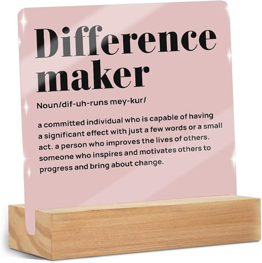 Difference Maker Gift Desk Decor Acrylic Sign 4x4 Inch, Inspirational Appreciation Gifts for Boss Mentor Teacher Manager Leader, Positive Affirmations Work Desk Accessories Office Cubicle Decor