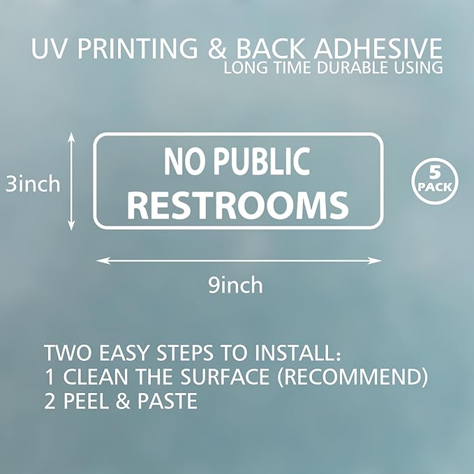 No Public Restrooms Sign for Business Sign 9x3 Inch Sticker Vinyl Window Door Signs Waterproof UV Proof Decal 5 Pack