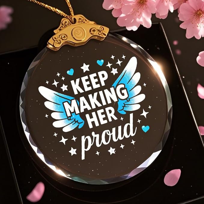 Keep Making Her Proud, Bereavement Keepsake, Sympathy Gifts Loss of Loved One, Anniversary of Passing, Loss of Mom, Grandmother or Mum Remembrance Gift, Memorial Gifts for Women