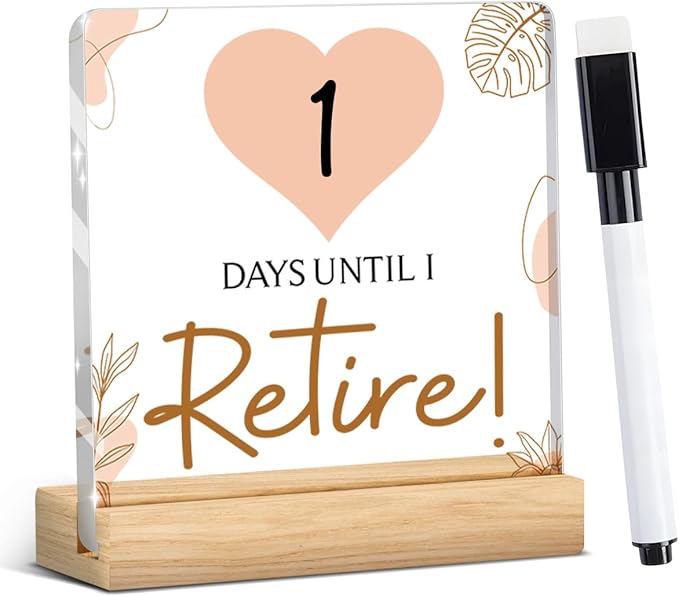 Retirement Countdown Sign,Retirement Plaque Funny Novelty Gift Wipeable for Grandma Grandpa Acrylic Decor Sign with Wood Stand 4 X 4 Inch