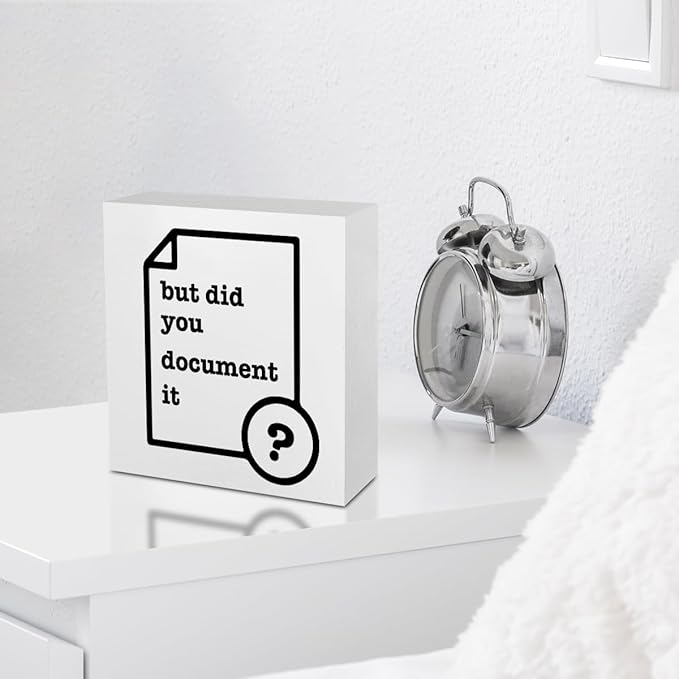 Funny Desk Decor Rustic Office Supplies White Wooden Box Sign But Did You Document It Humor Boss Coworker HR Gifts Office Organizer Farmhouse Wood Plaque Cubicle Accessories Home Shelf Decorations