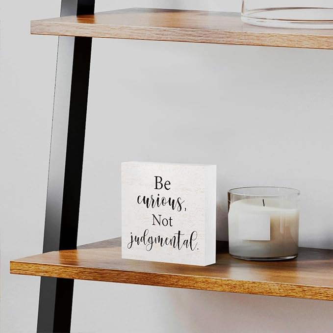 mmiishe Inspirational Wooden Box Sign Decorative Motivational Be Curious Not Judgmental Wood Box Sign Home Bedroom Office Decor Rustic Farmhouse Square Desk Decor Sign for Shelf 5 x 5 Inches