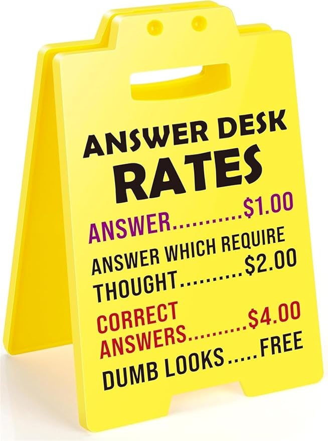 Office Gag Gift - Funny Team Office Gift - Q&A Desk Rate Desk Sign for Colleagues, teammates, Employees, Bosses, Managers, Supervisors