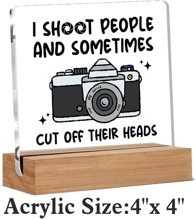 Funny Photographer Gifts for Women Men, Cool Photography Gifts for Photographers, Camera Lens Acrylic Plaque Gift, I Shoot People And Sometimes Cut Off Their Heads Desk Signs Decor 4 × 4 Inches