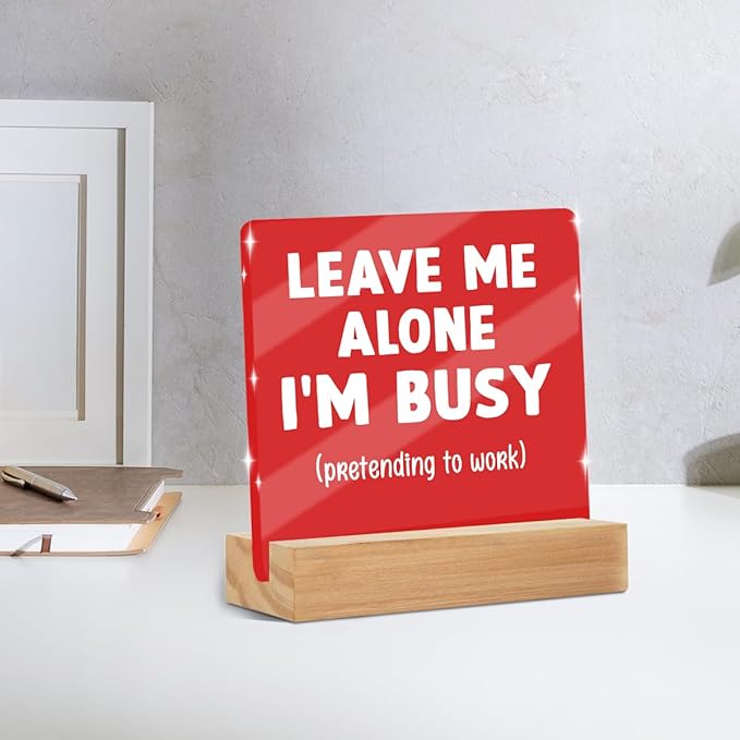 Funny Office Decor Desk Leave Me Alone Acrylic Sign 4x4 Inch, Humorous Decorative Desk Accessories for Work Office Table Shelf Cubicle, Funny Gag Gifts for Women Men Boss Coworker