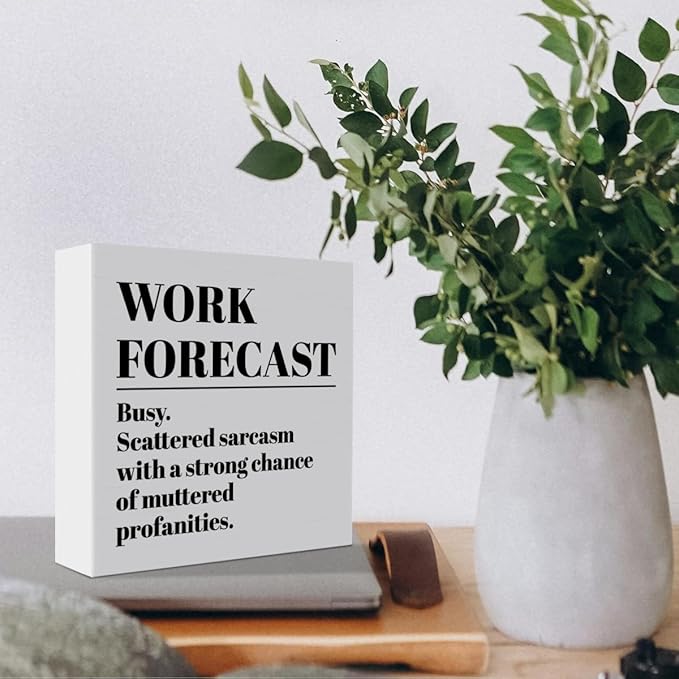 Funny Office Desk Decor, Work Forecast, Home Office Cubicle Decoration for Work Women Men Office Gifts for Coworker Colleague Boss Leader Manager Mentor Supervisor, Wooden Box Sign