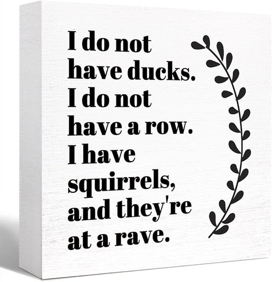 Funny Office Wood Box Sign I Do Not Have Ducks Wooden Block Sign Funny Sarcastic Desk Décor for Home Office Cubicle Table Décor,Coworker Gift for Friend Coworker Employee