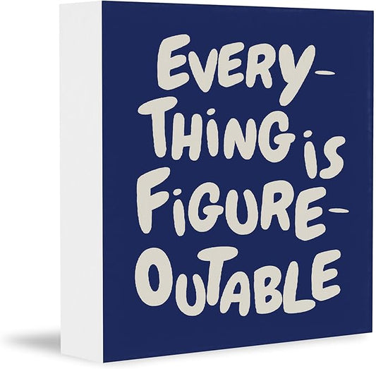 Inspirational Navy Blue Office Decor, Every Thing is Figure Outable Motivational Office Accessories Wooden Box Sign, Inspirational Gifts for Women, Men Wall Desk Shelf Tabletop Decoration 5x5In