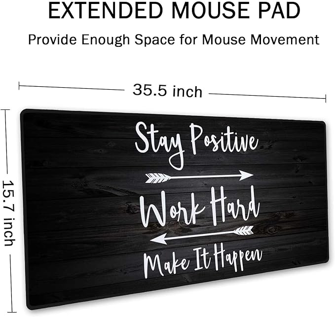 Extended Gaming Mouse Pad (35.5x15.7 in), Stay Positive Work Hard and Make It Happen Inspirational Quotes Art Rustic Black Old Wood White Quote Large Stable Rubber Base Mousepad with Stitched Edges