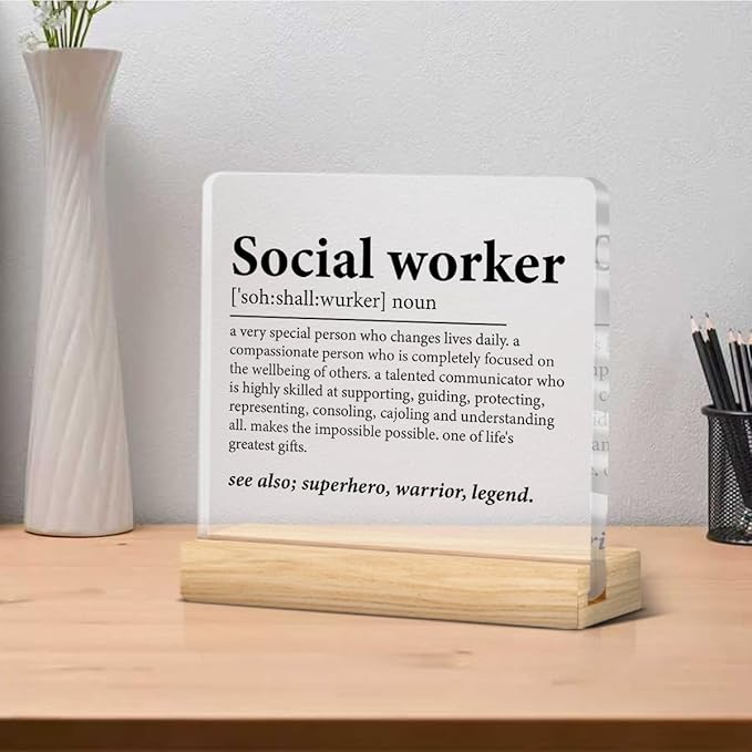 Social Worker Gifts for Women Men, Appreciation Gift for Social Worker Desk Decor Clear Acrylic Desk Decorative Sign Home Office Decoration, 4 x 4 Inches