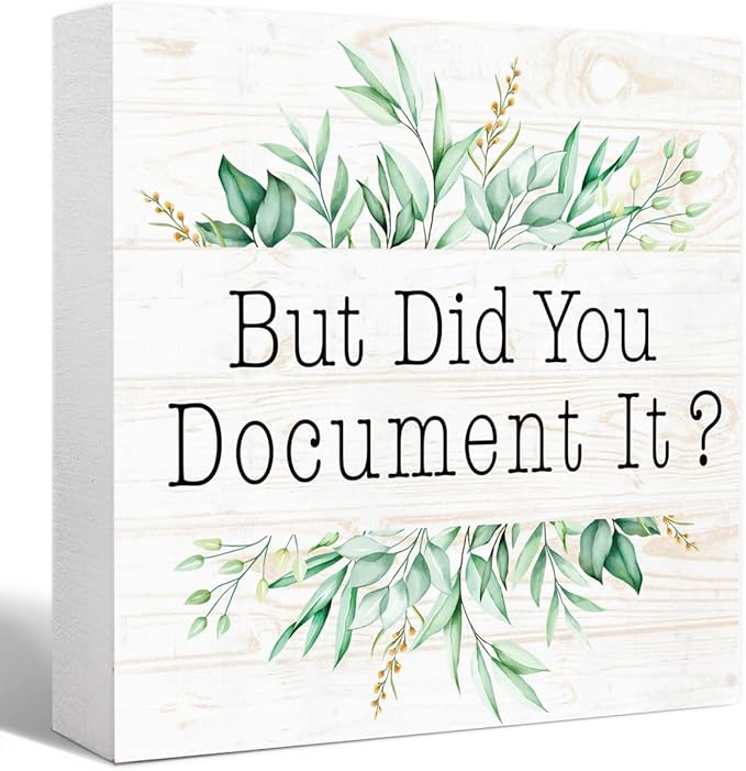 But Did You Document It Sign Wood Box,Funny Office Quote Wooden Block Sign for Home Office Tabletop Shelf Decor 5" x 5",Fun Desk Decor Accessories for Women