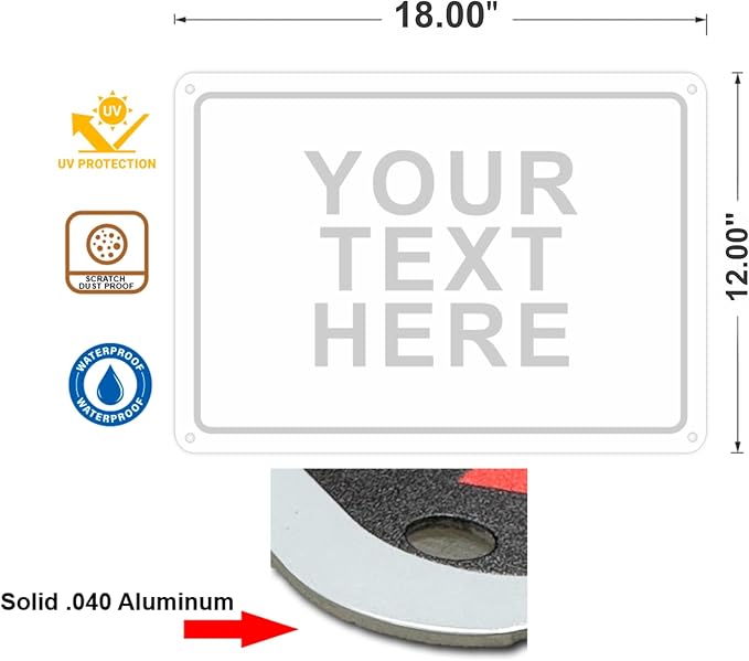 Custom Signs Outdoor Metal for Home Office Business, Personalized, Door, Porch, Delivery, Man Cave, Shop, Garage, Street. For Outside or Inside Use. Our Metal Signs Are UV Printed Solid Aluminum 18x12