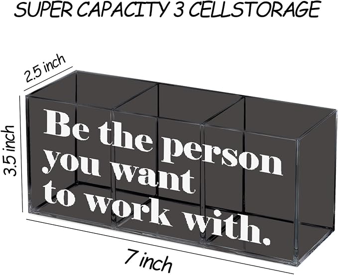 Be the Person You Want to Work With Acrylic Pen Pencil Holder Organizer for Office Desk Accessories, Inspirational Gifts for Coworkers Pen Pencil Holder for Desk, Motivational Office Decor