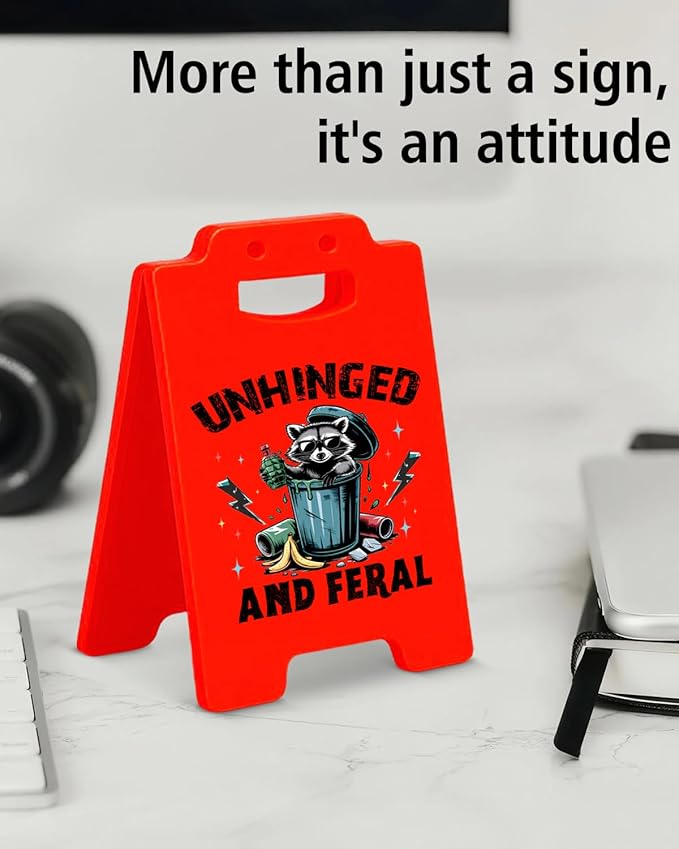 Funny Raccoon Desk Little Signs - Unhinged and Feral Raccoon Gifts for Women Men, Gag Office Gifts for Coworkers Cubicle Office Decorations