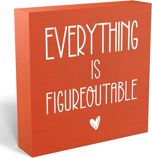 Inspirational Desk Decor, Everything Is Figureoutable Sign, Home Office Desk Cubicle Shelf Decor Decorations Gift for Coworker, Inspirational Gifts for Women Men 5 X 5 Inch