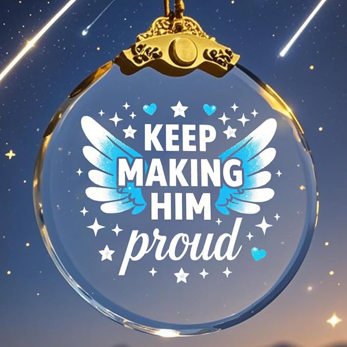 Keep Making Him Proud, Bereavement Keepsake, Sympathy Gifts Loss of Loved One, Anniversary of Passing, Loss of Dad, Grandad or Dad Remembrance Gift, Memorial Gifts for Men Hanging Ornament