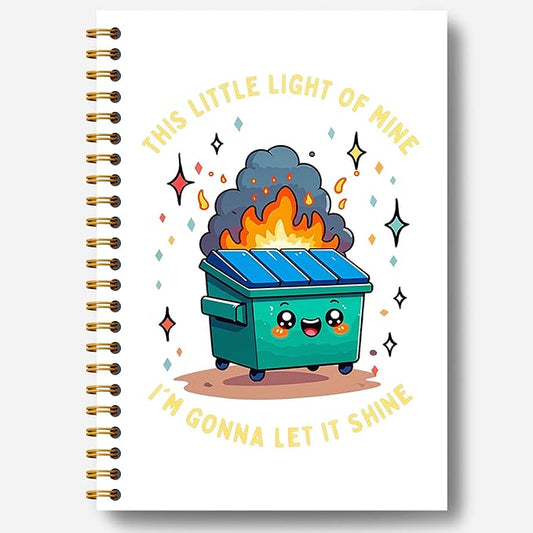 This Little Light of Mine Dumpster Fire Notebook, Funny Notebooks Journals for Women Men, Funny Office Gifts for Coworkers, Funny Office Supplies, Hardcover Spiral Notebook 5.5x8.3 Inch