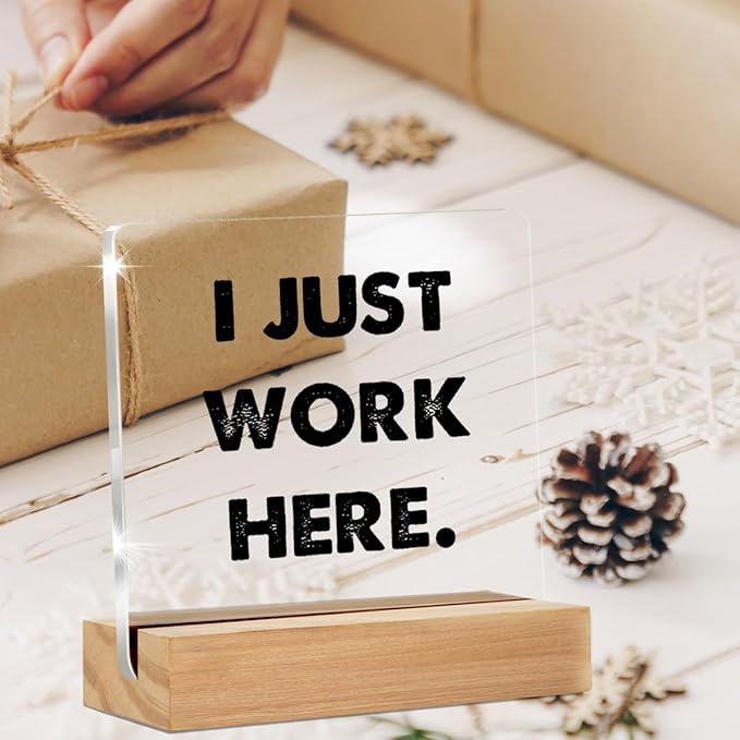 Office Desk Sign Decor - Funny Office Desk Sign - Desk Decor for Office Cubicle - I Just Work Here Clear Desk Decorative Sign Office Desk Decor Acrylic desk sign (4 x 4 Inches)