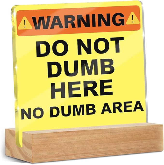Funny Office Desk Decor Do Not Dumb Here Clear Acrylic Sign 4x4 Inch, Humorous Office Cubicle Decor Desk Accessories for Work Table Shelf, Funny Gifts for Women Men Manager Coworkers