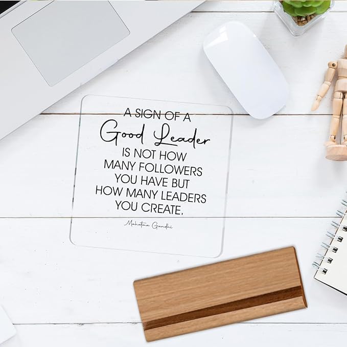 Leader Gift for Men Women Boss Mentor Leadership Gifts a Sign of a Good Leader Sayings Clear Desk Decorations Acrylic Sign With Wooden Stand for Desk Table Shelf