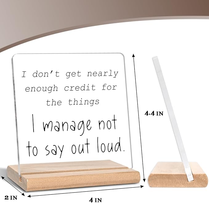 Funny Office Gifts for Work Women Men, I Don't Get Nearly Enough Credit for the Things I Manage Not to Say Out Loud Acrylic Decorative Sign, for Coworker, Colleague