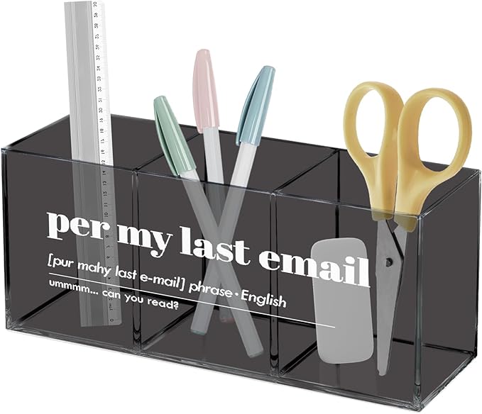Per My Last Email Acrylic Pen Pencil Holder Organizer for Office Desk Accessories, Funny Office Gifts Pen Holder for Desk, Coworkers Gifts for Women Men, Office Humor Gifts Pencil Holder