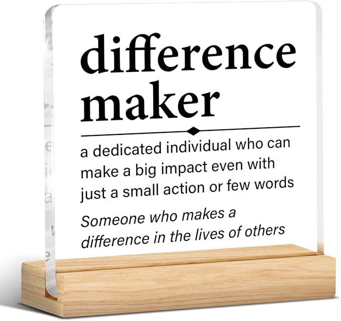 Difference Maker Thank You Appreciation Gift for Women Men Coworkers Employee Mentor Boss Leader Coach Teacher, Retirement Motivational Office Desk Decor Acrylic Sign, 4 x 4 Inches