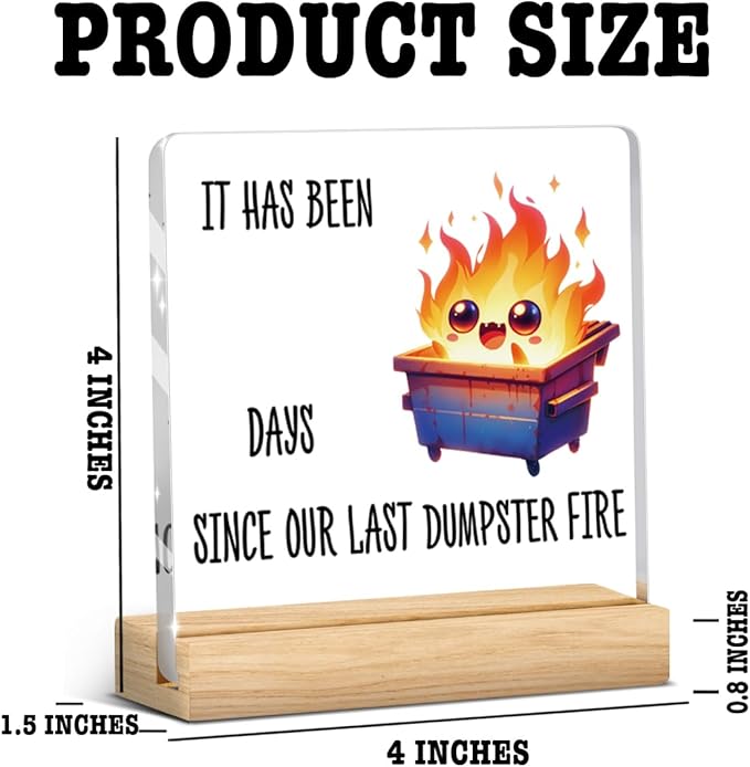 Dumpster Fire Desk Accessories Funny Office Decor,Dumpster Fire Funny Desk Decor,Wipeable Acrylic Sign Gifts for Coworker Boss Men Women with Wood Stand 4 X 4 Inch