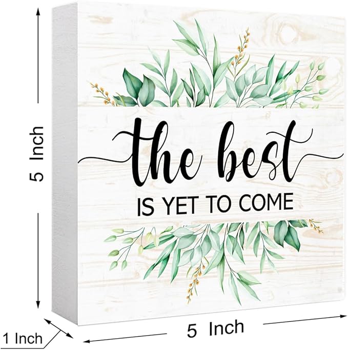 The Best is Yet o Come Sign Wood Box,Inspirational Quote Wooden Block Sign for Home Office Tabletop Shelf Decor 5" x 5",Motivational Desk Decor Accessories for Women