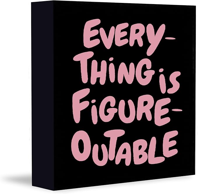 Inspirational Black Pink Office Decor, Every Thing is Figure Outable Motivational Office Accessories Wooden Box Sign, Inspirational Gifts for Women, Men Wall Desk Shelf Tabletop Decoration 5x5In