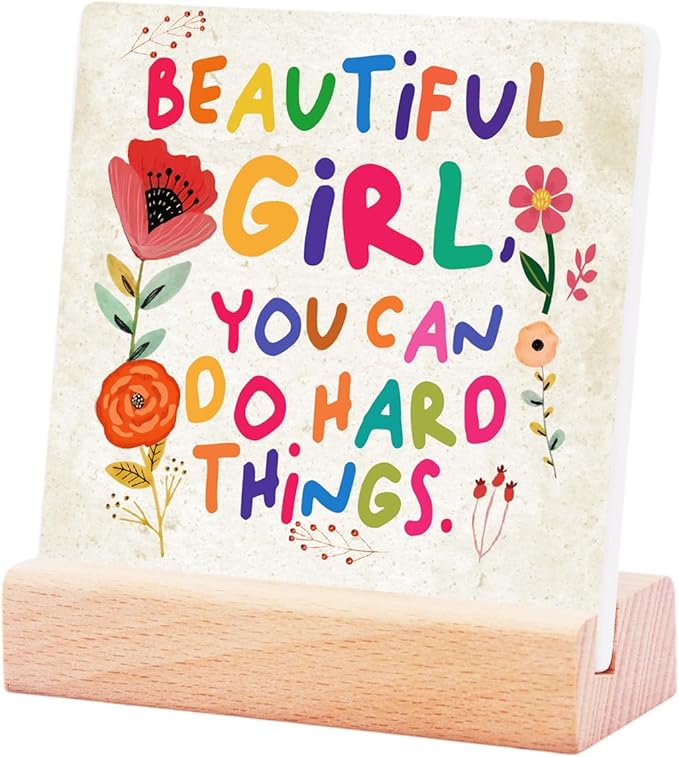 Inspirational Gifts for Teen Girls Women Birthday Christmas-Encouragement Gift Cheer Up Gifts for Friends-Motivational Sign Ceramic Plaque-Beautiful Girls You Can Do Hard Things Sign