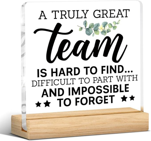 Thank You Team Gifts, Appreciation Gifts for Colleague Coworker Work Besties, Team Gifts for Leader Mentor Boss Coworker Employee, a Truly Great Team is Hard to Find Acrylic Desk Sign Decor