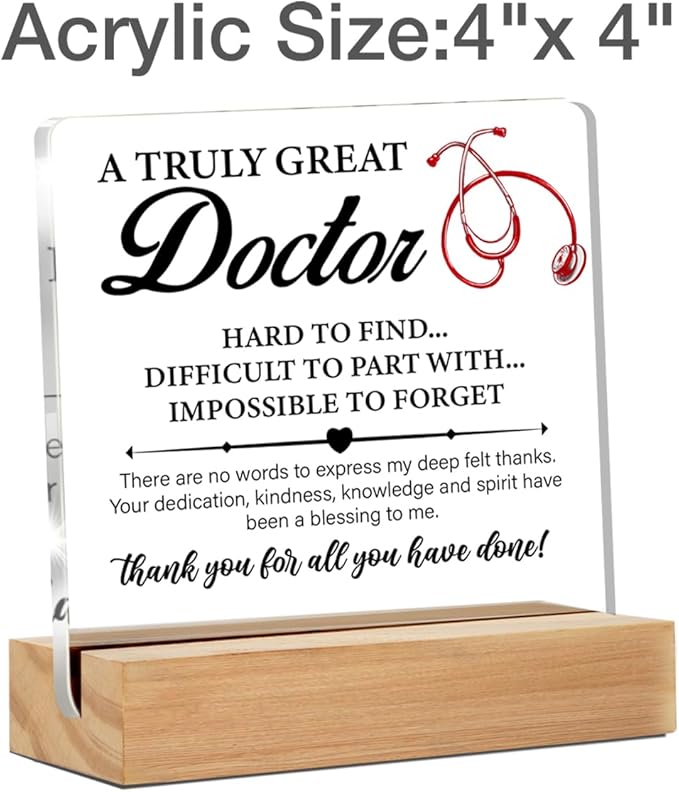 Thank You Doctor Gifts for Women Men, Appreciation Gifts for Doctors, a Truly Great Doctor Hard to Find Clear Acrylic Desk Decorative Sign for Home Office, 4 x 4 Inches