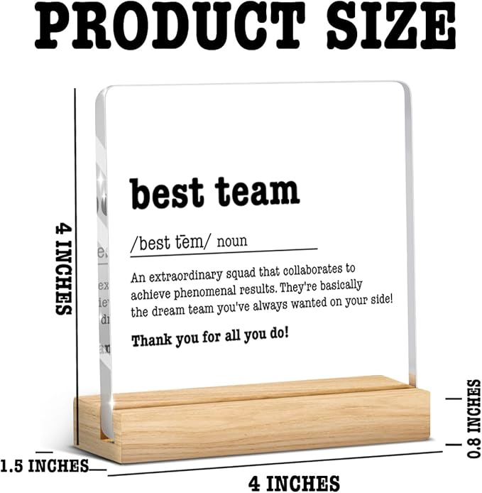 Corporate Gifts, Employee Appreciation Gift, Team Appreciation Gifts, Best Team Gift for Colleagues Wipeable Acrylic Decor Sign with Wood Stand 4 X 4 Inch