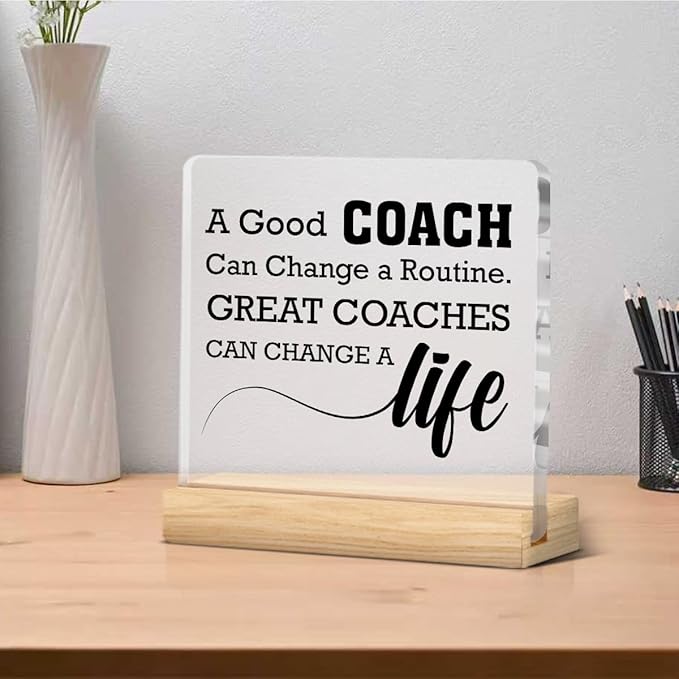 Coach Gifts for Women Men, Thank You Appreciation Gifts for Coaches, a Good Coach Can Change a Routine Clear Acrylic Desk Decorative Sign for Home Office, 4 x 4 Inches