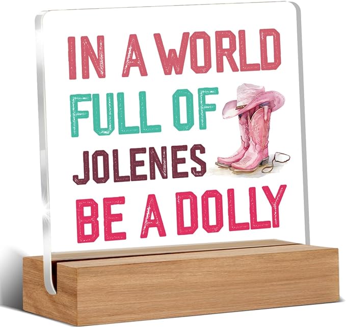 Country Pink Dolly Themed Acrylic Plaque Gifts for Women Sisters Friends, Music Lover Gift, Dolly Fans Gifts, In a World Full of Jolenes Desk Signs Room Decor 4 × 4 Inches