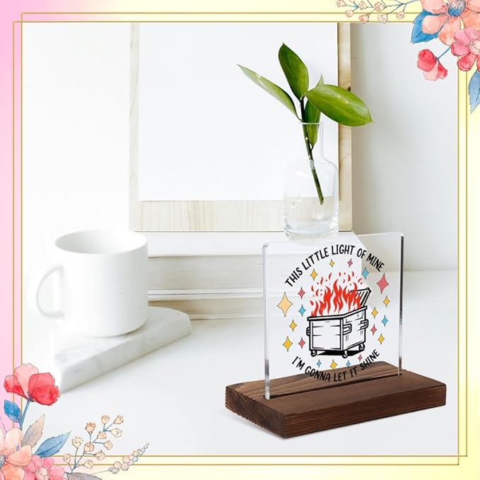 Funny Dumpster Fire Sign, Cute Dumpster Fire Plaque, Funny Office Gift for Managers, Coworkers, Office Humor Gift for Women, Modern Acrylic Desk Plaque, 10 x 10 x 1.5 cm,XXD57