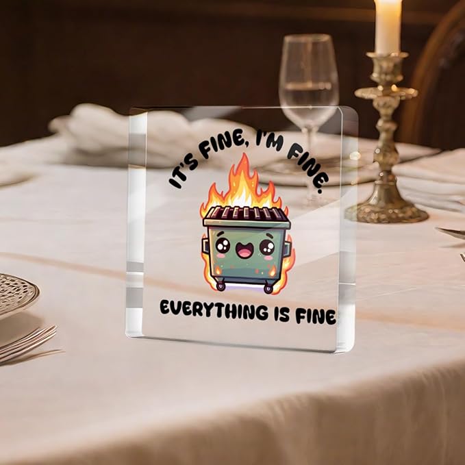 White Elephant Gifts, Funny Desk Decor, Dumpster and Fire Acrylic Sign - i am fine, everything is fine, Office Supplies Cubicle Table Shelf Decor, Funny Gifts for Coworkers Nurse Teacher Friends
