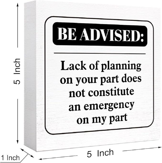 Lack of Planning On Your Part Sign Wood Block,Funny Office Desk Signs Wood Box for Cubicle Tabletop Desk Decor,Office Gifts for Coworker 5"L x 5"W x 1.1"H