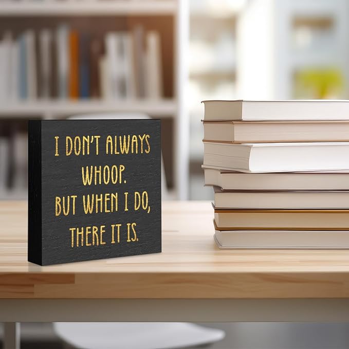 Funny Quotes Office Supplies Rustic Desk Decor Black Wooden Box Sign Humor Novelty Office Organization Graduation Gifts Wood Plaque Cubicle Accessories Shelf Table Centerpiece Bedroom Decorations 2