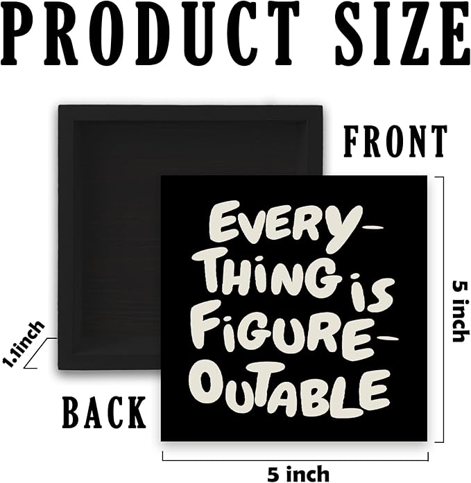 Inspirational Black Office Decor, Every Thing is Figure Outable Motivational Office Accessories Wooden Box Sign, Inspirational Gifts for Women, Men Wall Desk Shelf Tabletop Decoration