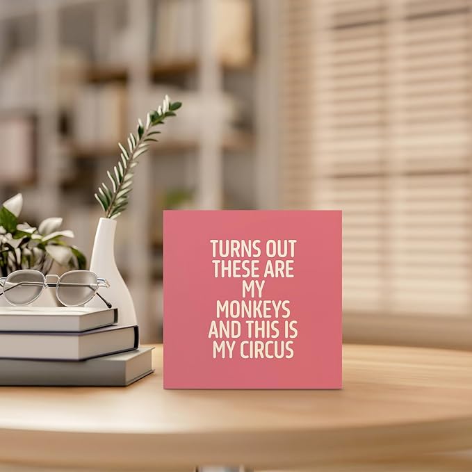 Funny Pink Office Home Desk Table Decor Wood Sign - Turns Out These Are My Monkeys And This Is My Circus, Fun Desk Accessories for Work, Office Decorations for Work Women, Boss Gift, 5x5 Inch