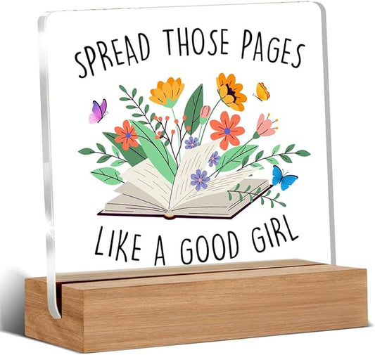 Reader Gifts for Book Lovers, Book Acrylic Plaque Gifts for Girls, Funny Reading Gift for Bookish, Spread Those Pages Like a Good Girl Desk Signs Decor 4 × 4 Inches