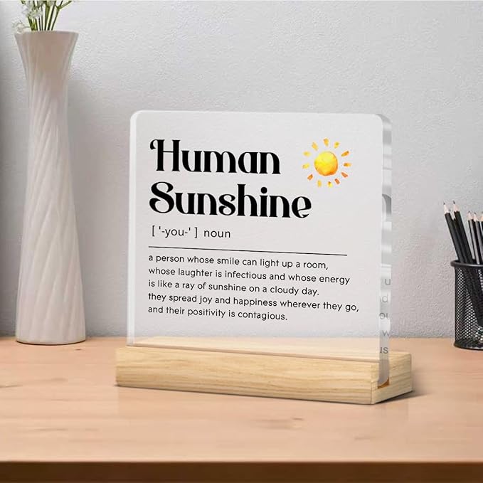 Human Sunshine Gifts for Women Men, Appreciation Gifts for Coworker Teacher Employee Nurse Coach Mentor Inspirational Gift for Friends Sister Mom Aunt, Human Sunshine Acrylic Desk Sign Office Decor