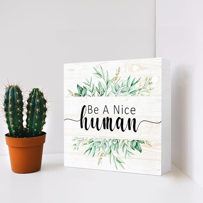 Be A Nice Human Sign Wood Box,Inspirational Quote Wooden Block Sign for Home Office Tabletop Shelf Decor 5" x 5",Motivational Desk Decor Accessories for Women