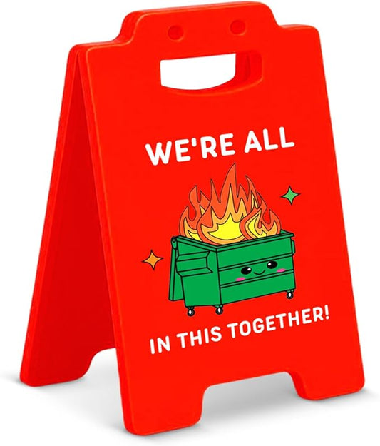 Dumpster Fire Desk Accessories Mini Sign - Funny Office Gifts for Coworkers Friends, Employee Appreciation Gifts, We're All in This Together Caution Desk Sign