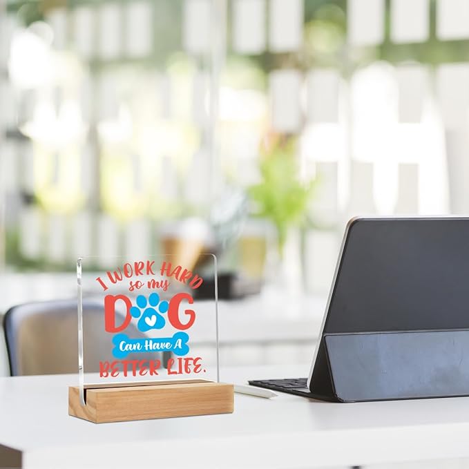 Dog Lover Gifts Office Decor Funny Acrylic Sign with Wood Stand, Funny Office Gifts Bedroom Office Living Room Desk Cubicle Table Shelf Decor, Dog Mom Dad Gifts for Women Men Girls Coworker Friends
