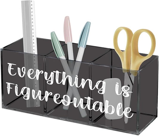 Everything is Figureoutable Acrylic Pen Pencil Holder Organizer for Office Desk Accessories, Inspirational Gifts Pen Holder for Desk, Encouragement Gifts for Women Men Pencil Holder