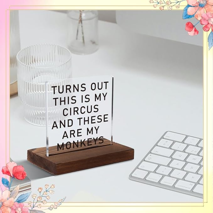 Sarcastic Office Gifts for Coworkers, Managers, Humorous Office Gifts for Coworkers, Managers, Silly Office Gifts for Women,Modern Acrylic Desk Plaque, 10 x 10 x 1.5 cm,XXD62